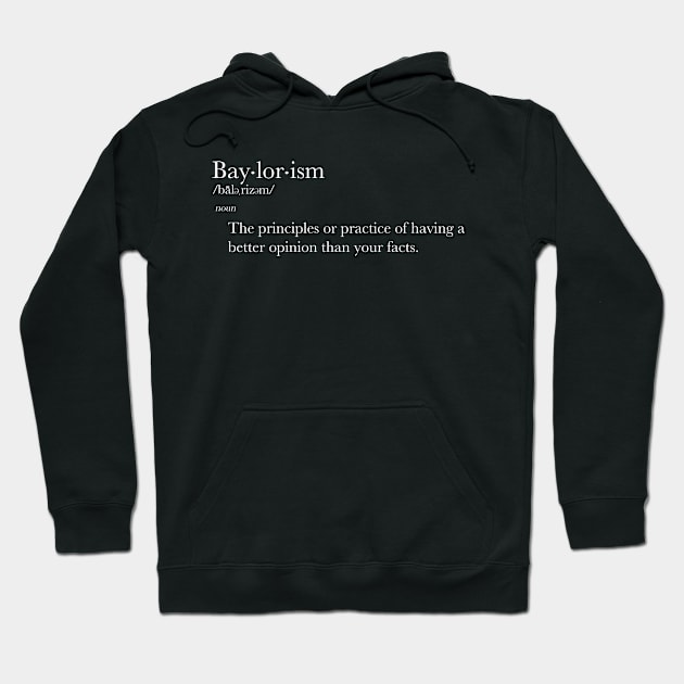 Baylorism 2 Hoodie by rare